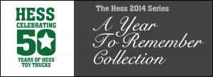 2014 Hess Truck in the Hess Year to Remember Collection